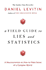 Field Guide to Lies and Statistics, a