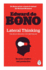 Lateral Thinking: a Textbook of Creativity