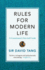 Rules for Modern Life: a Connoisseur's Survival Guide