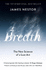 Breath: the New Science of a Lost Art