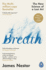 Breath: Improve Your Health and Wellbeing By Discovering the Lost Art of Breathing