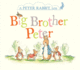 Big Brother Peter: a Peter Rabbit Tale