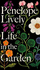 Life in the Garden: a Bbc Radio 4 Book of the Week 2017