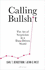 Calling Bullshit: the Art of Scepticism in a Data-Driven World
