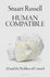 Human Compatible: Ai and the Problem of Control