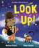 Look Up!
