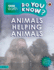 Do You Know? Level 4? Bbc Earth Animals Helping Animals (Bbc Earth Do You Know? Level 4)