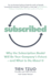 Subscribed: Why the Subscription Model Will Be Your Company's Future? and What to Do About It