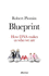 Blueprint: How Dna Makes Us Who We Are