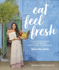 Eat Feel Fresh: a Contemporary Plant-Based Ayurvedic Cookbook