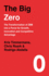 The Big Zero: the Transformation of Zbb Into a Force for Growth, Innovation and Competitive Advantage