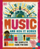 Music and How it Works: The Complete Guide for Kids