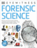 Forensic Science: Discover the Fascinating Methods Scientists Use to Solve Crimes (Dk Eyewitness)
