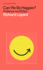 Can We Be Happier? : Evidence and Ethics (Pelican Books)