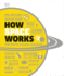 How Space Works: the Facts Visually Explained (How Things Work)