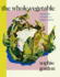 The Whole Vegetable: Sustainable and Delicious Vegan Recipes
