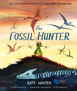 The Fossil Hunter: Discover the Award-Winning Illustrated Guide to Natural History