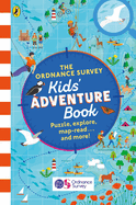 The Ordnance Survey Kids' Adventure Book: Puzzle, Explore, Map-Read...and More!