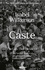 Caste: the International Bestseller