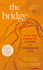 The Bridge: a Nine Step Crossing From Heartbreak to Wholehearted Living