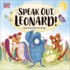 Speak Out, Leonard! (Look! Its Leonard! )
