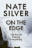 On the Edge: the Art of Risking Everything