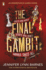 The Final Gambit: the Bestselling, Addictive, Twist-Filled Mystery and Tiktok Sensation! : 3 (the Inheritance Games, 3)