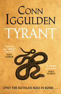 Tyrant: the Ruthless Rise of Roman Emperor Nero, the Sunday Times Bestselling Series Continues: 2 (the Nero Trilogy, 2)