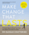 Make Change That Lasts (B&W Illustrations): 9 Simple Ways to Break Free From the Habits That Hold You Back