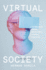 Virtual Society: the Metaverse and the New Frontiers of Human Experience