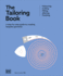 The Tailoring Book: Measuring. Cutting. Fitting. Altering. Finishing
