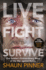 Live. Fight. Survive