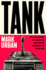 Tank: the 10 War Machines That Changed the World and the Remarkable Men Behind Them
