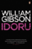 Idoru: a Gripping, Techno-Thriller From the Bestselling Author of Neuromancer: 2 (Bridge, 2)