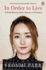 In Order to Live: a North Korean Girl's Journey to Freedom
