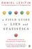A Field Guide to Lies and Statistics: a Neuroscientist on How to Make Sense of a Complex World