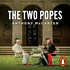 The Two Popes: Francis, Benedict, and the Decision That Shook the World