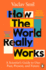 How the World Really Works: a Scientist's Guide to Our Past, Present and Future