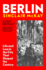 Berlin: Life and Loss in the City That Shaped the Century