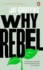 Why Rebel