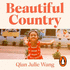 Beautiful Country: a Memoir of an Undocumented Childhood