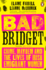 Bad Bridget: Crime, Mayhem and the Lives of Irish Emigrant Women