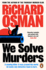 We Solve Murders: the Sunday Times #1 Bestselling Murder Mystery From the Author of the Thursday Murder Club (We Solve Murders, 1)