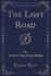 The Lost Road (Classic Reprint)
