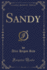 Sandy (Classic Reprint)