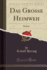 Das Gro�e Heimweh: Roman (Classic Reprint)