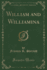 William and Williamina (Classic Reprint)