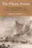 The Plains Across: the Overland Emigrants and the Trans-Mississippi West, 1840-60