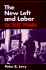 The New Left and Labor in 1960s (Working Class in American History)