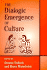 The Dialogic Emergence of Culture